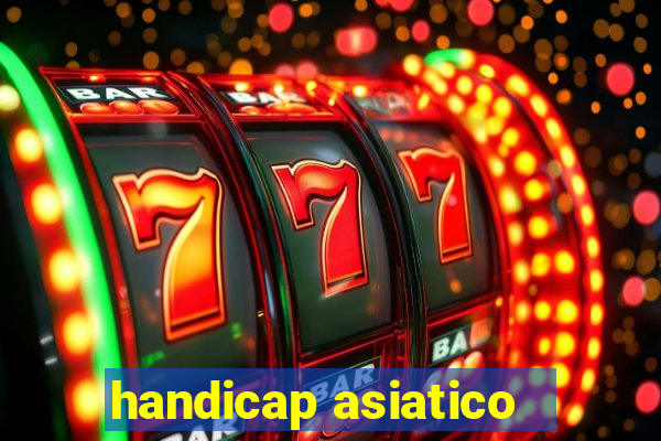 handicap asiatico - 1 o que significa